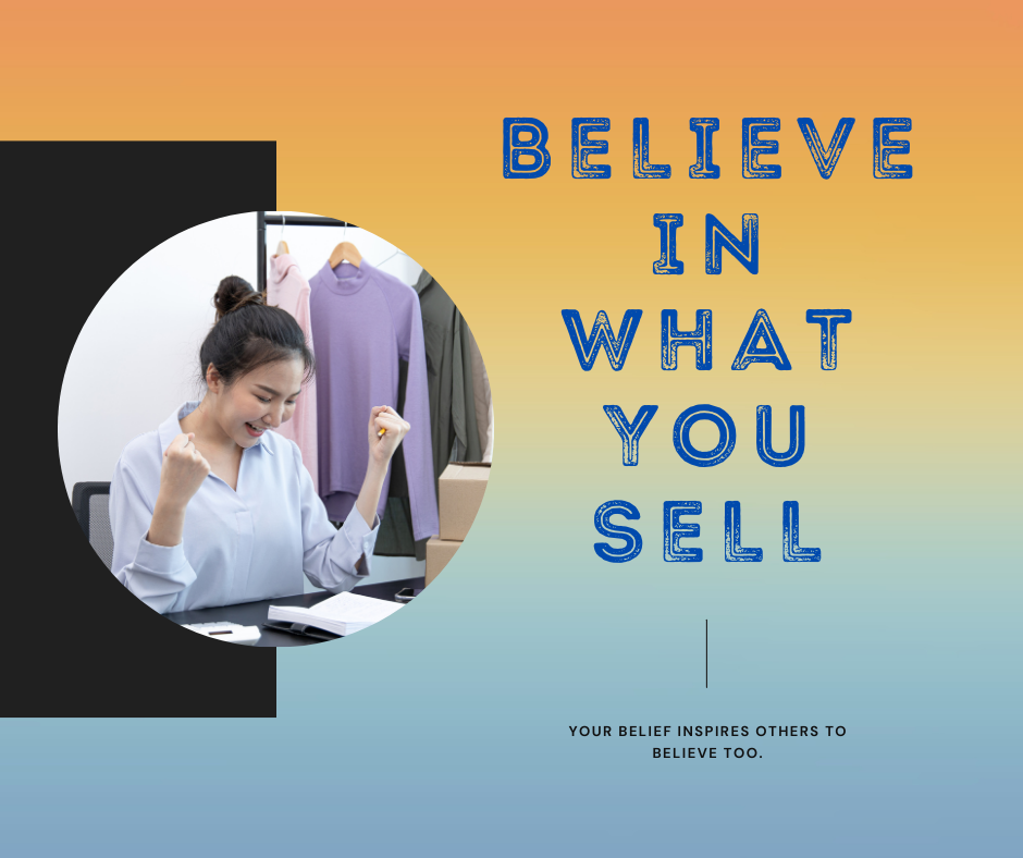 Believe in What You Sell